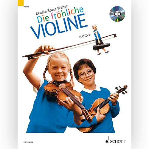 Die fröhliche Violine: Ausbau der 1. Lage und Einführung in die 3. Lage. Band 2. Violine.